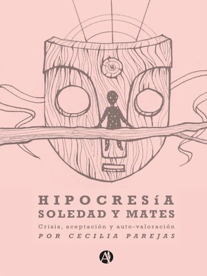 cover image of Hipocresía, soledad y mates